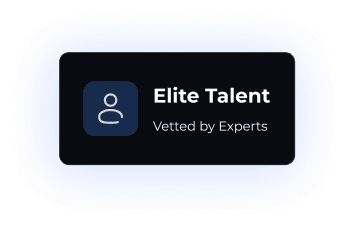 Elite Talent - Vetted by Experts